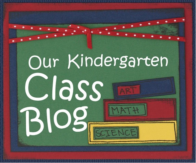 Our Kindergarten Class Blog