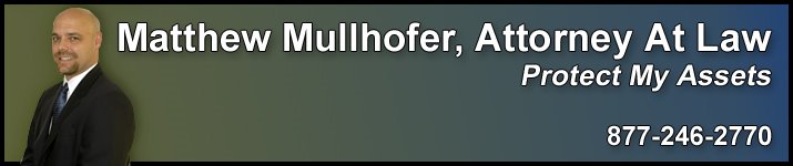 Matthew Mullhofer Attorney At Law | ProtectMyAssets.com | Matthew C Mullhofer