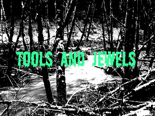 Tools and Jewels