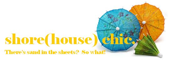 Shorehouse chic.