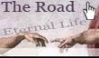 The Road to Eternal Life