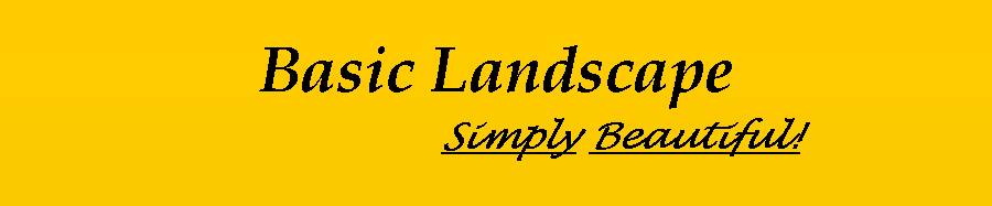 Basic Landscape Simply Beautiful!