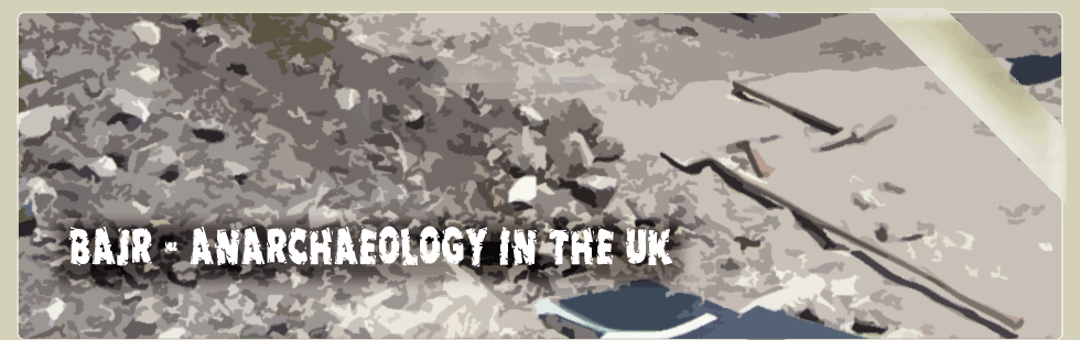 BAJR - Anarchaeology in the UK