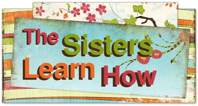 Sisters Learn How