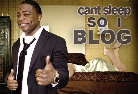 I Can't Sleep So I Blog