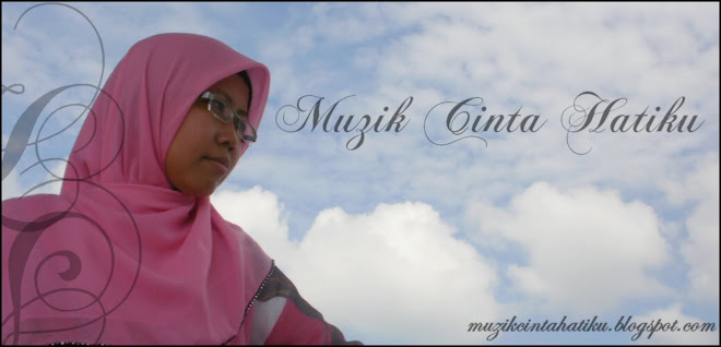 ♪ ♫ ♬ Muzik Cinta Hatiku ♬ ♫ ♪