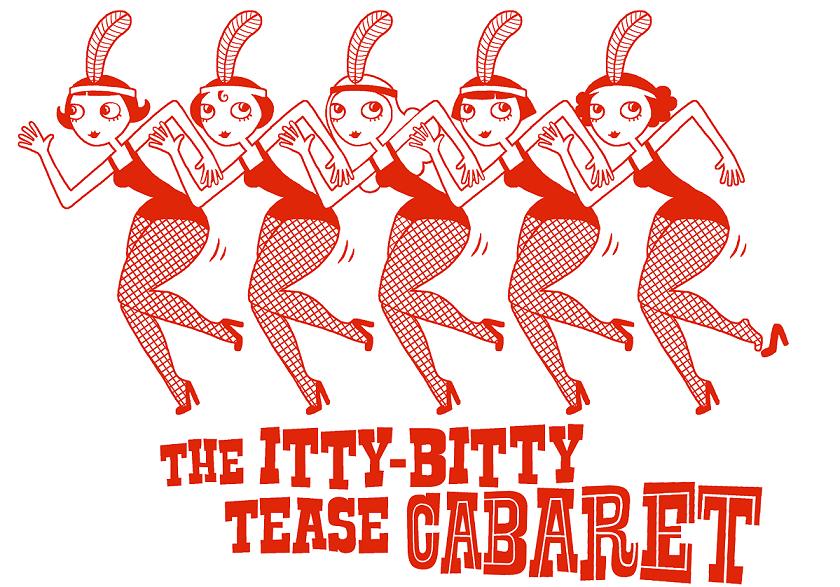 The Itty-Bitty Tease Cabaret