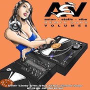 ASV - Asian Static Vibe Remix 2008 [ Volume 05]