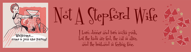 Not A Stepford Wife