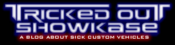 Tricked Out Showkase - A Custom Car | Sport Truck | SUV | Exotic | Tuner | Blog