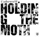 Underworld :: Holding the moth