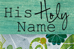 His Holy name