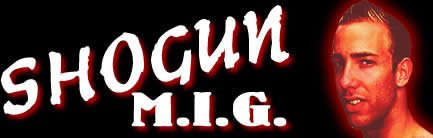 Shogun M.I.G.
