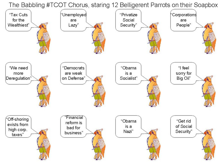 The Babbling #TCOT Chorus, staring 12 Belligerent Parrots on their Soapbox