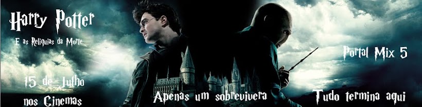 Harry Potter e as Relíquias da Morte - Tudo se acaba aqui! (Portal Mix 5)