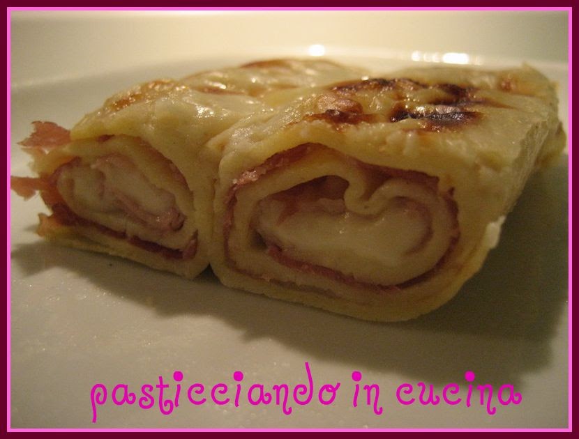 Pasticciando in cucina Crespelle prosciutto e mozzarella