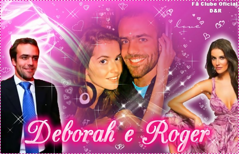 Deborah Secco & Roger Flores Fã Clube Oficial