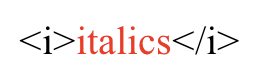 use the italics HTML code!