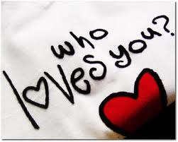 Who Loves YOu ??