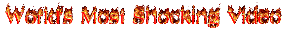Worlds Most Shocking Video\