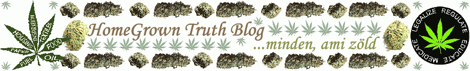 HomeGrown Truth Blog: ...minden, ami zöld