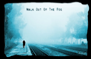 Walk out of the fog - by violet Goodwin