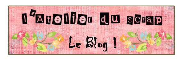L'Atelier du Scrap Le blog !
