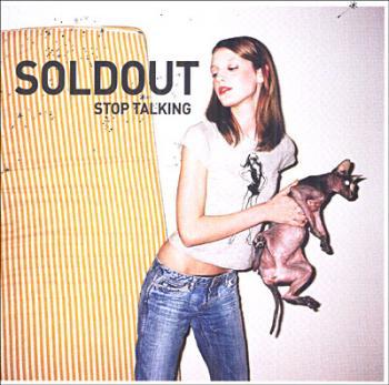 [Soldout_-_Stop_talking.JPG]