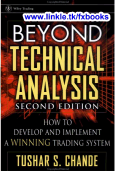 Beyond technical analysis how to develop and implement a winning trading system