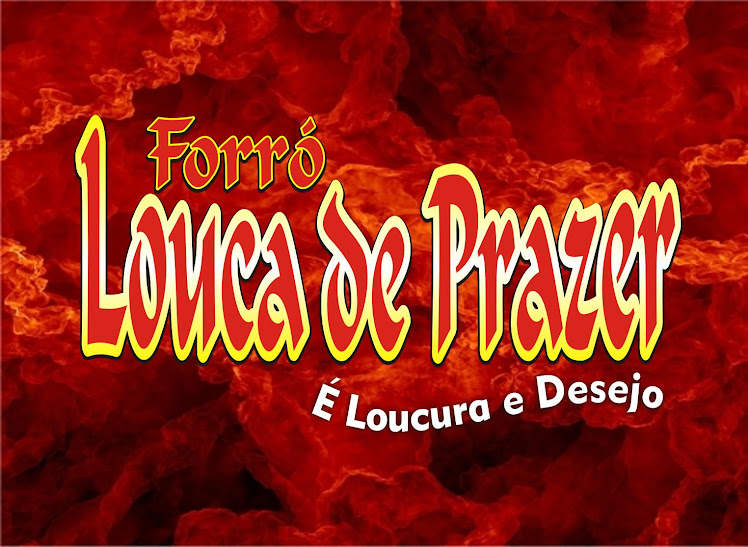 FORRÓ LOUCA DE PRAZER