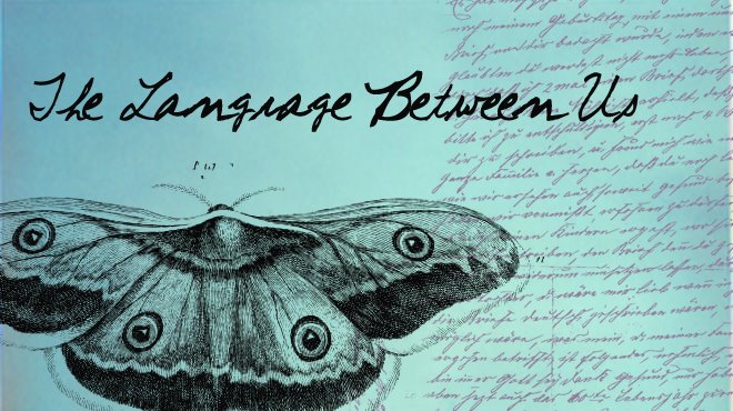 The Language Between Us