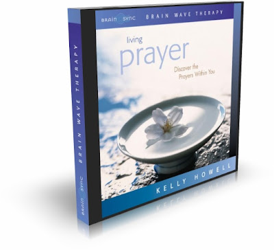 VIDA DE ORACION (Living Prayer), Kelly Howell [ AUDIO CD ] – Alcanzar los estados reverentes de meditación donde las oraciones son escuchadas y respondidas