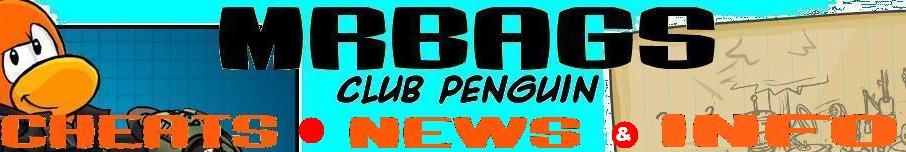 Mrbags Club Penguin Cheats, News & Info