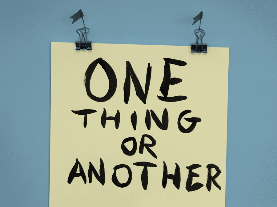 [OneThingOrAnother.jpg]