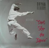 Bryan Ferry - Don't Stop the Dance