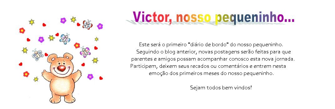 Victor, nosso pequeninho...