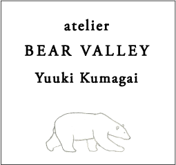 atelier BEAR VALLEY Yuuki Kumagai/熊谷有記