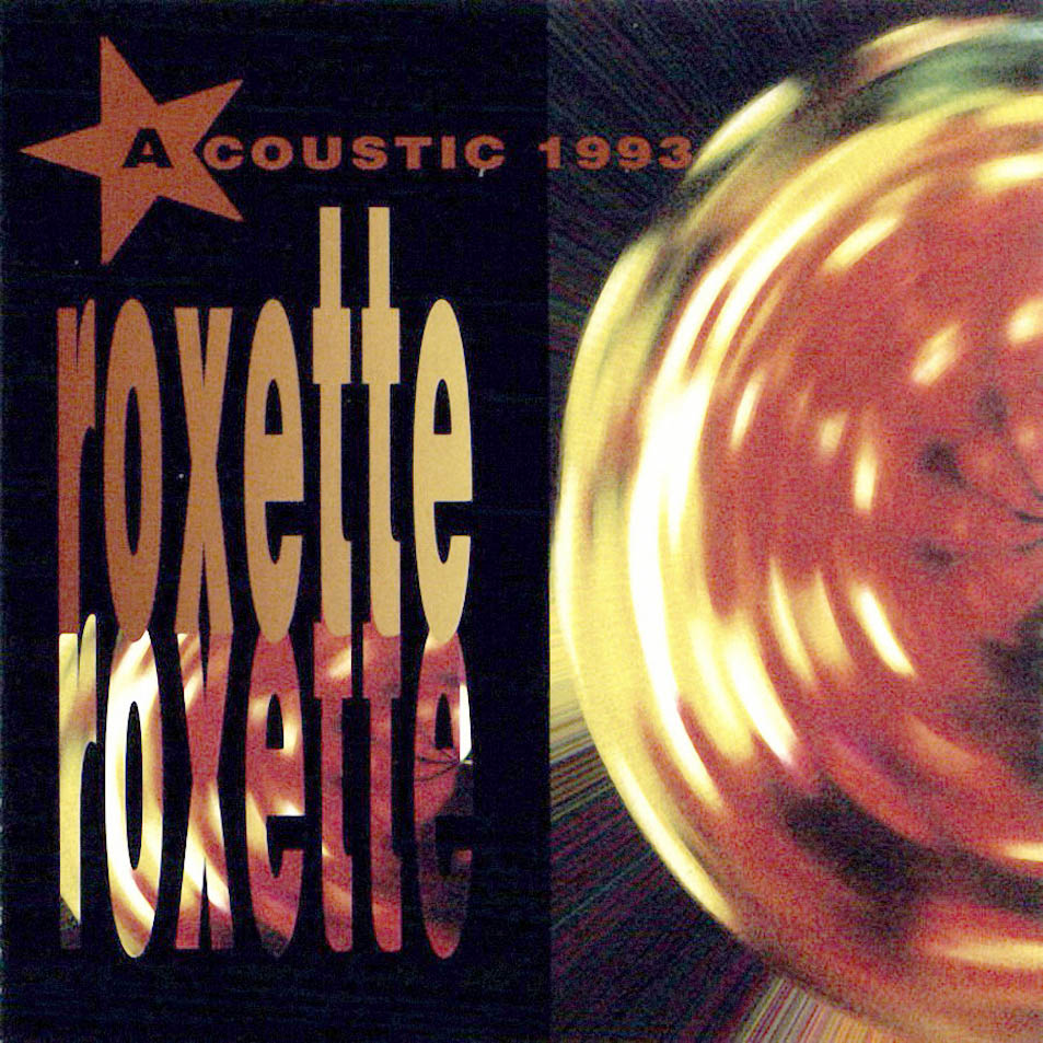 [Roxette-Acoustic_1993-Frontal.jpg]