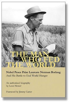 The Man who Fed the World, by Leon Hasser. An authorised biography of Norman Ernest Borlaug (March 25, 1914 – September 12, 2009). American agronomist, humanitarian, and Nobel laureate, and has been called the father of the Green Revolution. Nobel Peace Prize, Presidential Medal of Freedom, Congressional Gold Medal, recipient of the Padma Vibhushan, India's second-highest civilian honor. Borlaug's discoveries have been estimated to have saved over 245 million lives worldwide.