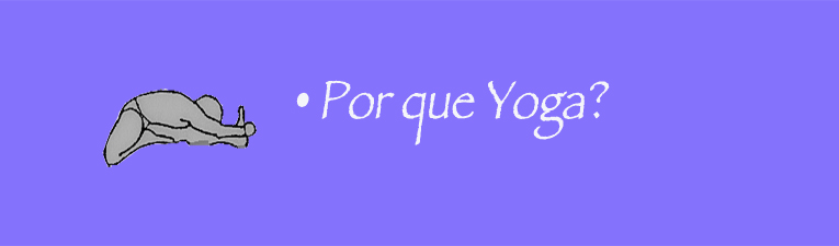 Por que yoga?