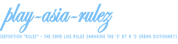 Play-Asia-Rulez