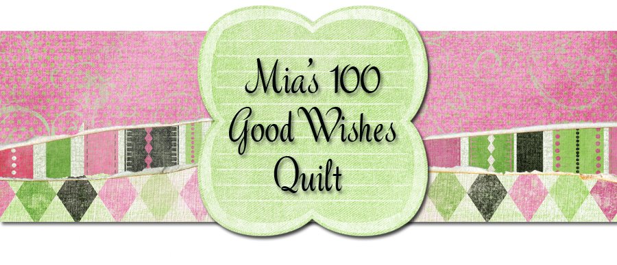 Mia's 100 Good Wishes Quilt