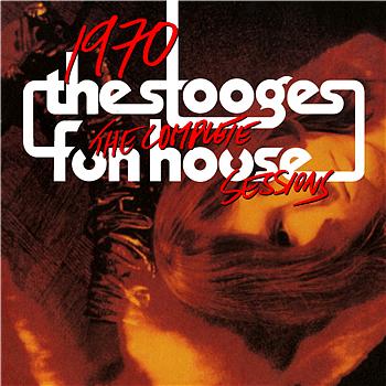 vous écoutez quoi à l\'instant - Page 7 The+stooges+-+1970+The+Complete+Fun+House+Sessions%5B1%5D