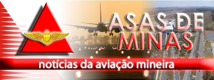 ¨¨¨¨---__:: Asas de Minas ::__---¨¨¨¨         Notícias da Aviação Mineira