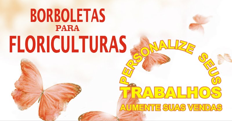 BORBOLETAS PARA FLORICULTURAS