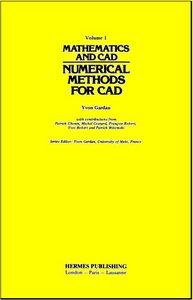Numerical methods for CAD. Mathematics and CAD 1 Gardan Y.