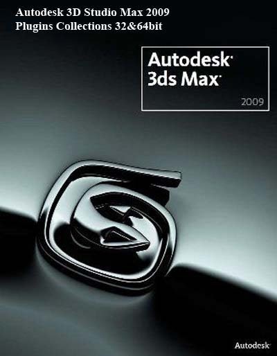 Autodesk 3D Studio Max 2009 Plugins Collections