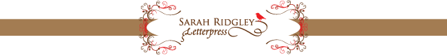Sarah Ridgley Letterpress
