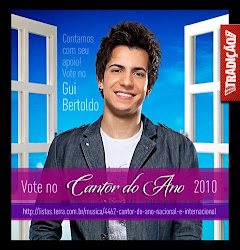 Vote no Gui Bertoldo para #CantorDoAno2010