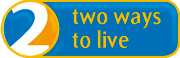 Two Ways to Live